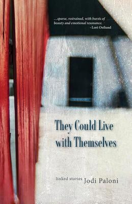 They Could Live with Themselves by Paloni, Jodi
