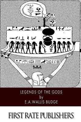 Legends of the Gods by Budge, E. a. Wallis