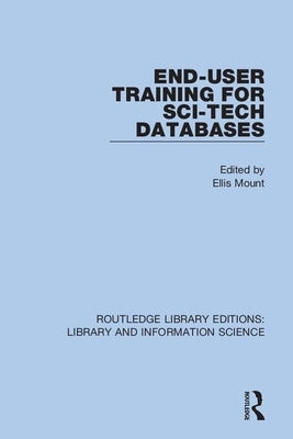 End-User Training for Sci-Tech Databases by Mount, Ellis