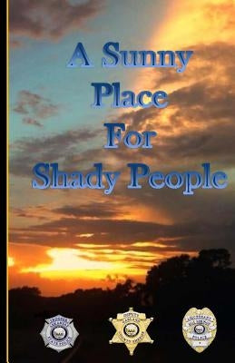 A Sunny Place For Shady People by Brooks Jd, Stephen W.