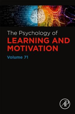 The Psychology of Learning and Motivation: Volume 71 by Federmeier, Kara D.