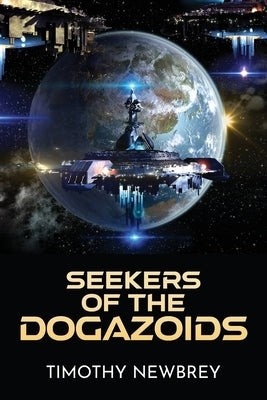 Seekers of the Dogazoids by Newbrey, Timothy