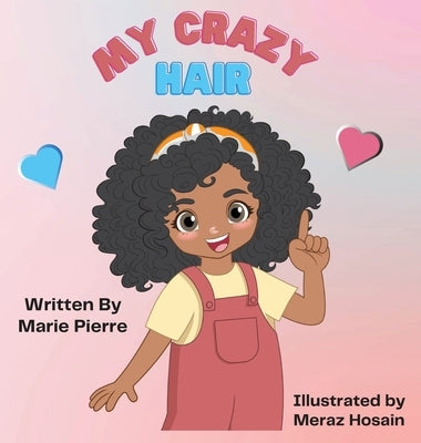 My Crazy Hair by Pierre, Marie