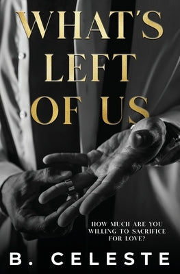 What's Left of Us: Alternate Cover by Celeste, B.