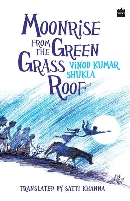 Moonrise From the Green Grass Roof by Shukla, Vinod Kumar