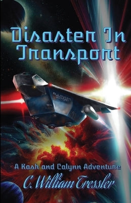 Disaster In Transport by Tressler, C. William