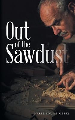 Out of the Sawdust by Weeks, Marie-Louise
