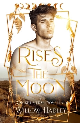 Rises the Moon by Hadley, Willow