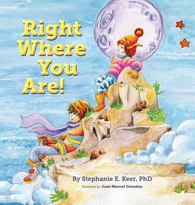 Right Where You Are by Keer, Stephanie E.
