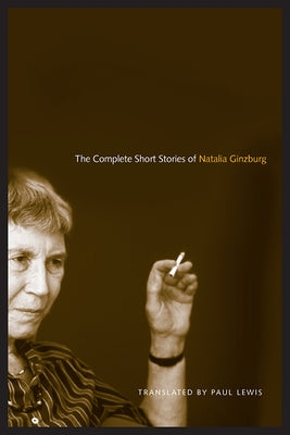 Complete Short Stories of Natalia Ginzburg by Ginzburg, Natalia