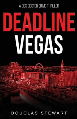 Deadline Vegas: His Obsession - Casino Revenge by Stewart, Douglas