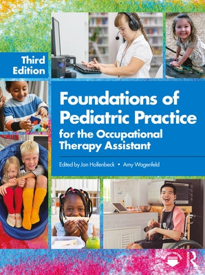 Foundations of Pediatric Practice for the Occupational Therapy Assistant by Hollenbeck, Jan