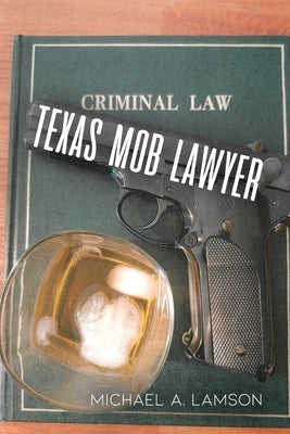 Texas Mob Lawyer by Lamson, Michael A.