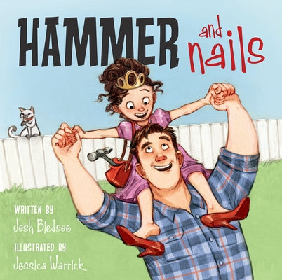 Hammer and Nails by Bledsoe, Josh