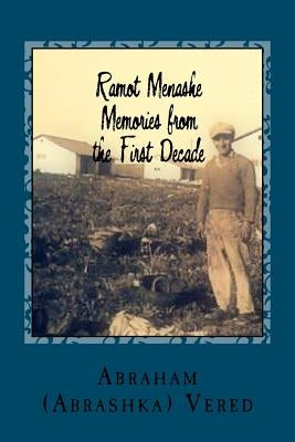 Ramot Menashe: Memories from the First Decade by Porat, Lynne