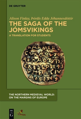 The Saga of the J髆svikings: A Translation for Students by Finlay, Alison
