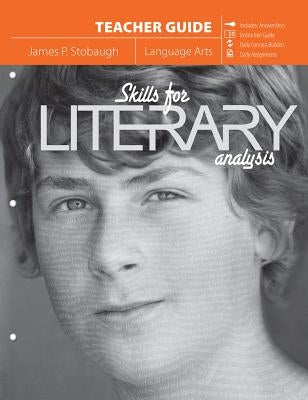 Skills for Literary Analysis (Teacher Guide) by Stobaugh, James P.