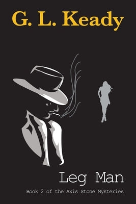 Leg Man by Keady, Gary Lawrence
