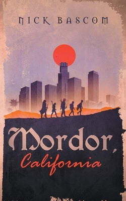 Mordor, California by Bascom, Nick