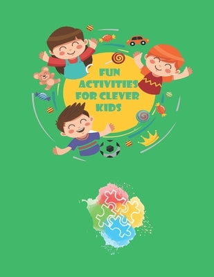 Fun Activities for Clever Kids: Coloring, Mazes, Puzzles, and More for Ages 4-8, Jumbo Pack - Book Bundle, Large 8.5 x 11 pages by Sam, Dev