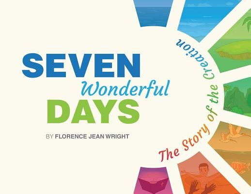 Seven Wonderful Days by Wright, Florence Jean