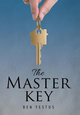 The Master Key by Festus, Ben