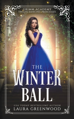 The Winter Ball by Greenwood, Laura