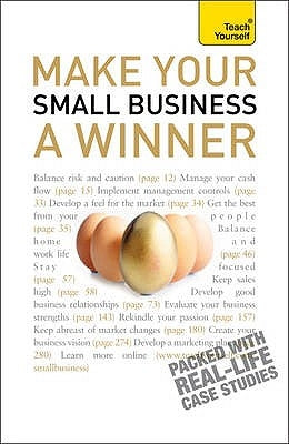 Make Your Small Business A Winner: Teach Yourself by Hipkiss, Anna