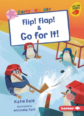 Flip! Flap! & Go for It! by Dale, Katie