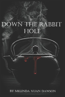 Down the Rabbit Hole by Dawson, Melinda