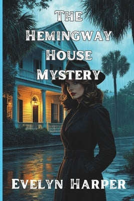 The Hemingway House Mystery: An Isla Marlow Mystery by Harper, Evelyn