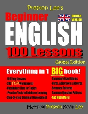 Preston Lee's Beginner English 100 Lessons - Global Edition (British Version) by Lee, Preston