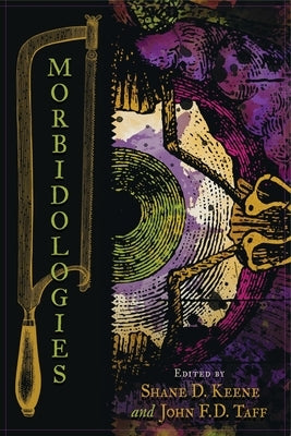 Morbidologies by Taff, John F. D.