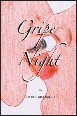 Gripe Night by Asbury, Ida Sanford