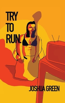 Try to Run by Green, Joshua