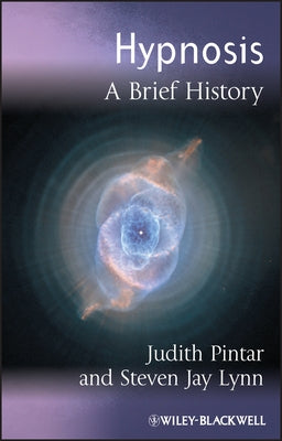 Hypnosis: A Brief History by Pintar, Judith