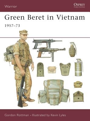 Green Beret in Vietnam: 1957-73 by Rottman, Gordon L.
