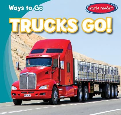 Trucks Go! by Macdumont, Sean