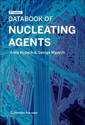 Databook of Nucleating Agents by Wypych, Anna