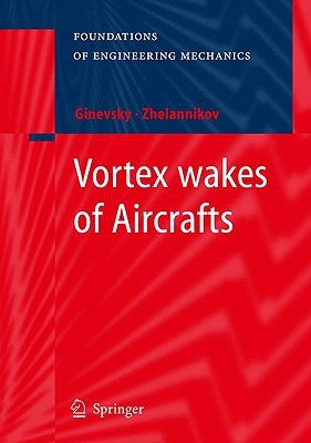 Vortex Wakes of Aircrafts by Ginevsky, A. S.
