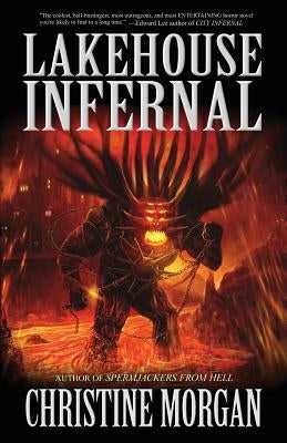 Lakehouse Infernal by Morgan, Christine