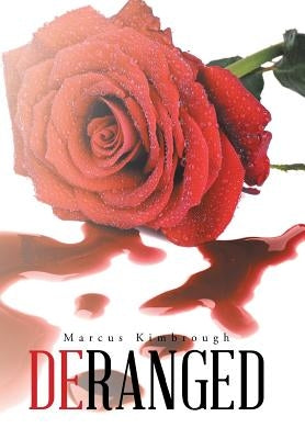 Deranged by Kimbrough, Marcus
