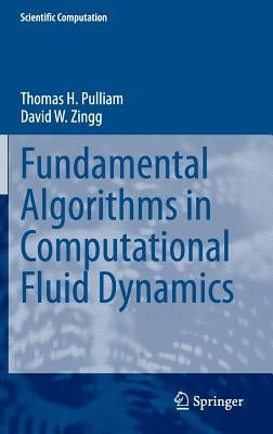 Fundamental Algorithms in Computational Fluid Dynamics by Pulliam, Thomas H.