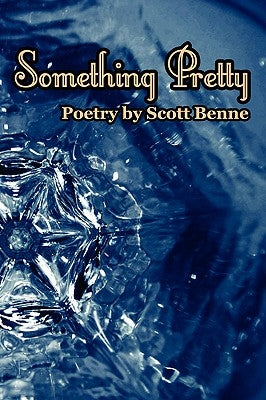 Something Pretty by Benne, Scott
