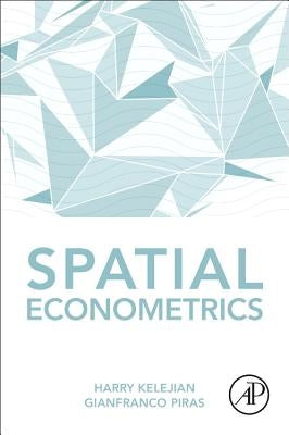 Spatial Econometrics by Kelejian, Harry