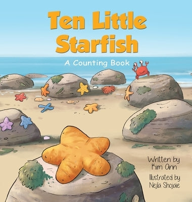 Ten Little Starfish: A Counting Book by Ann, Kim