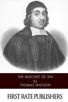 The Mischief of Sin by Watson, Thomas