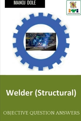 Welder ( Structural ) by Dole, Manoj