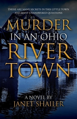 Murder in an Ohio River Town by Shailer, Janet