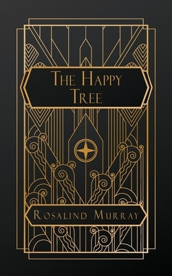 The Happy Tree by Murray, Rosalind